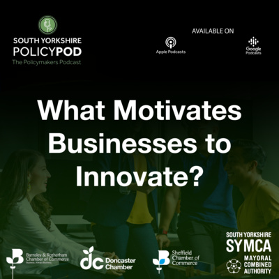 South Yorkshire Business Experts Discuss the Importance of Innovation in New Podcast