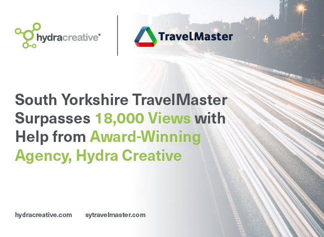 South Yorkshire TravelMaster Amasses 18,000 Views with Help from Award-Winning Agency, Hydra Creative
