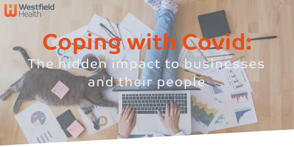 Coping with Covid: the hidden cost to businesses and their people