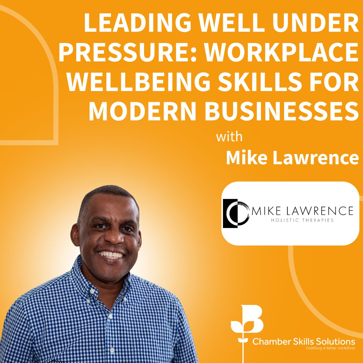 Skills Series #12 – Leading Well Under Pressure: Workplace Wellbeing Skills for Modern Businesses