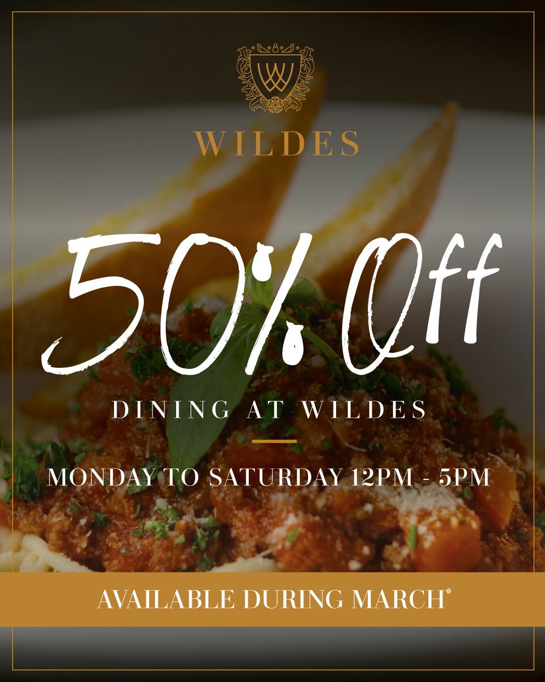 Special Offers at WILDES throughout March